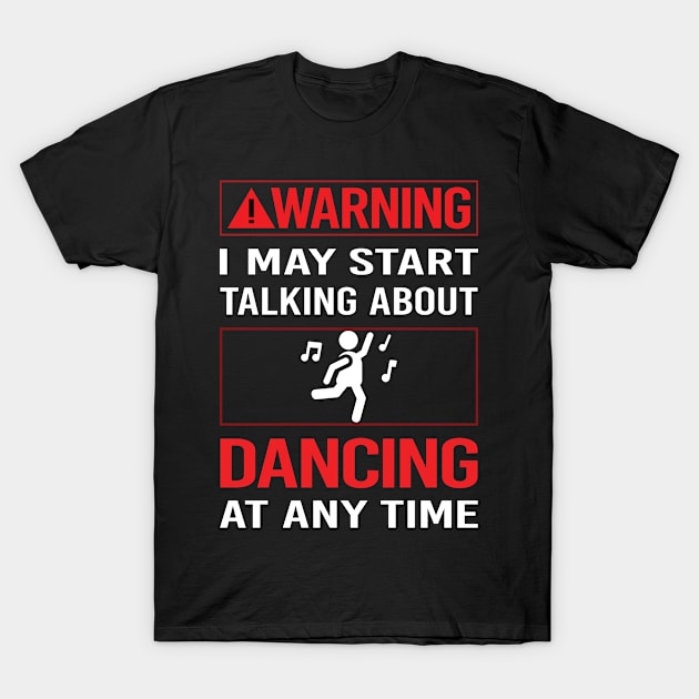 Red Warning Dancing Dance Dancer T-Shirt by Happy Life